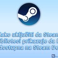 Kako uključiti da Steam u biblioteci prikazuje da li je igra dostupna na Steam Deck-u