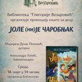 Promocija dečje knjige „Jole (ni)je čarobnjak“ u Sremskoj Mitrovici: Druženje sa autorkom u Biblioteci „Gligorije Vozarović“…