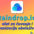 Raindrop.io – alat za čuvanje i organizaciju obeleživača