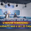 Dnevnik zapadne Srbije od danas u novim terminima: Gledajte nas u 18 i 22 časa