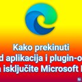 Kako prekinuti rad aplikacija i plugin-ova kada isključite Microsoft Edge