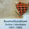 Nadziranje i progon nekih od najpoznatijih intelektualaca druge Jugoslavije: Knjiga „Anarholiberalizam: Služba i ideologija…