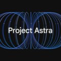 Google projekat Astra nas vodi u potpuno novu eru veštačke inteligencije