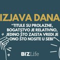 Izjava dana: „Titule su prolazne, bogatstvo je relativno, jedino što zaista vredi je ono što nosite u sebi“