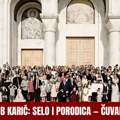Bogoljub Karić: Selo i porodica - čuvari Srbije