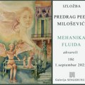 "Mehanika fluida": Izložba akvarela Predraga Peđe Miloševića u Galeriji "Singidunum"