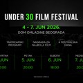 Prvi Under 30 Film Festival od 4. do 7. juna u Domu omladine Beograda