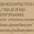 Mesec Matice srpske u Zrenjaninu: U sredu, 14. maja predavanje na temu zadužbinarstva Mesec Matice srpske