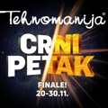 TEHNOMANIJA - Crni Petak FINALE od 20. do 30. novembra!