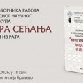„Deca u ratu i iz rata“: Promocija zbornika radova u Narodnom muzeju u Kraljevu