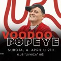 “VOODOO POPEYE“ OBELEŽAVA 30. GODINA RADA 4. APRILA NA KONCERTU U NIŠU!