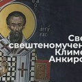Srpska pravoslavna crkva danas slavi Sveštenomučenika Klimenta, ovo su običaji i verovanja na današnji dan! Zrenjanin -…