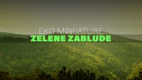 Eko minijature - Zelene zablude