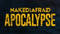 Naked And Afraid Apocalypse