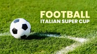 Fudbal - Italijanski Superkup: FINALE
