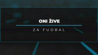 Oni žive za fudbal