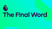 PL: The Final Word: MON 05 MAY