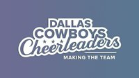 Dallas Cowboys Cheerleaders: Making the Team