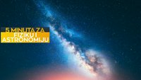 5 minuta za fiziku i astronomiju