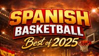 Шпанска кошарка - Бест оф 2025