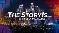 The Story Is: With Elex Michaelson