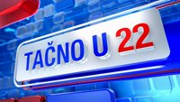 Тачно у 22